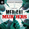 Medical Murders - Spotify Studios