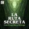 La Ruta Secreta - Emisor Podcasting.