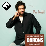 Max Boublil, daron de 