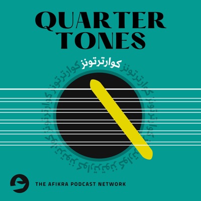 QUARTERTONES | AFIKRA PODCAST NETWORK:afikra