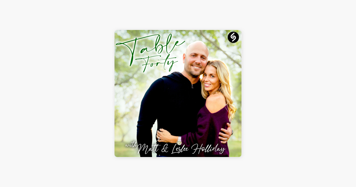 Matt and Leslee Holliday on Christmas - TABLE FORTY PODCAST