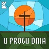 U progu dnia | Radio Katowice