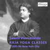 Swami Vivekananda: Raja Yoga - Swami Vivekananda