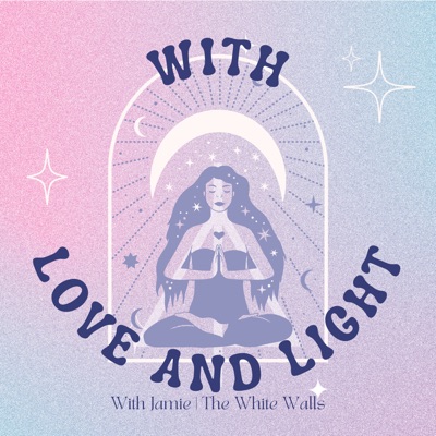 With Love and Light