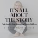 It's All About The Story: Spirituality for Mums and Their Children