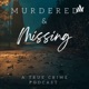 Murdered & Missing