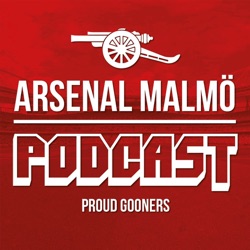 Arsenal Malmö Podcast