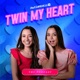 Twin My Heart The Podcast
