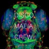 Disco Mafia Crew