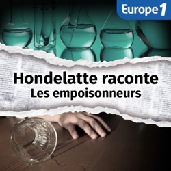 Les empoisonneurs, une série Hondelatte Raconte