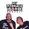 My Marriage Is Dope Podcast - Shannon and Shirley Austin