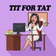 The Tit For Tat Podcast