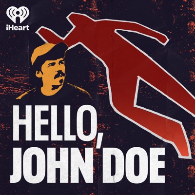Hello, John Doe:iHeartPodcasts
