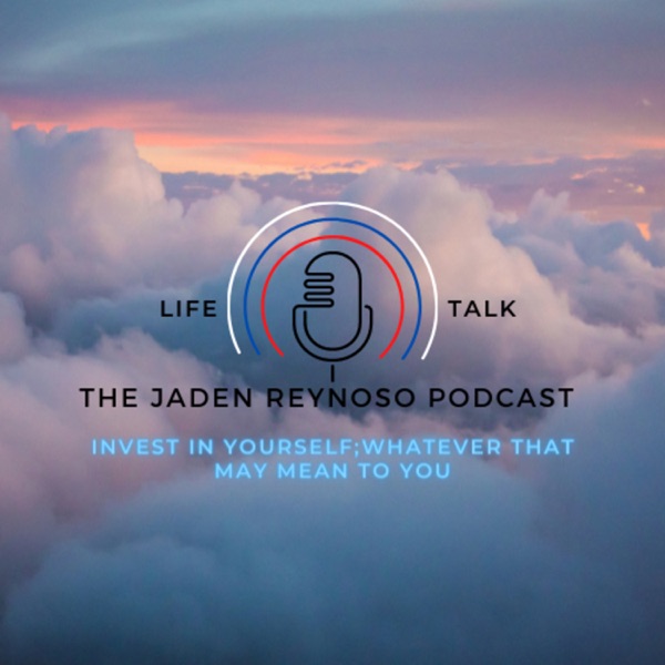 The Jaden Reynoso Podcast