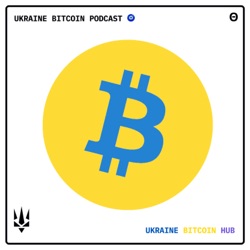 UKRAINE BITCOIN PODCAST Ψ Біткоін Україна