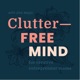 The Clutter-free Mind Show