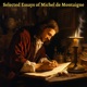 Selected Essays of Michel de Montaigne