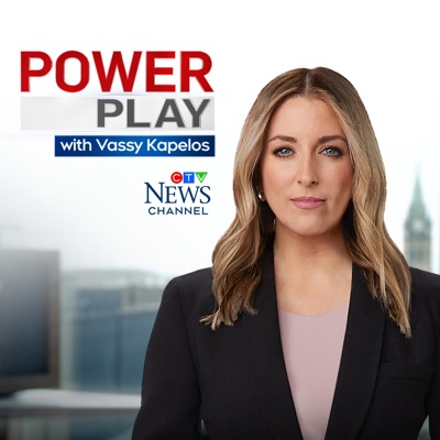 CTV Power Play with Vassy Kapelos Podcast:CTV News