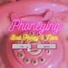 Phoneying