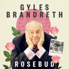 Rosebud with Gyles Brandreth