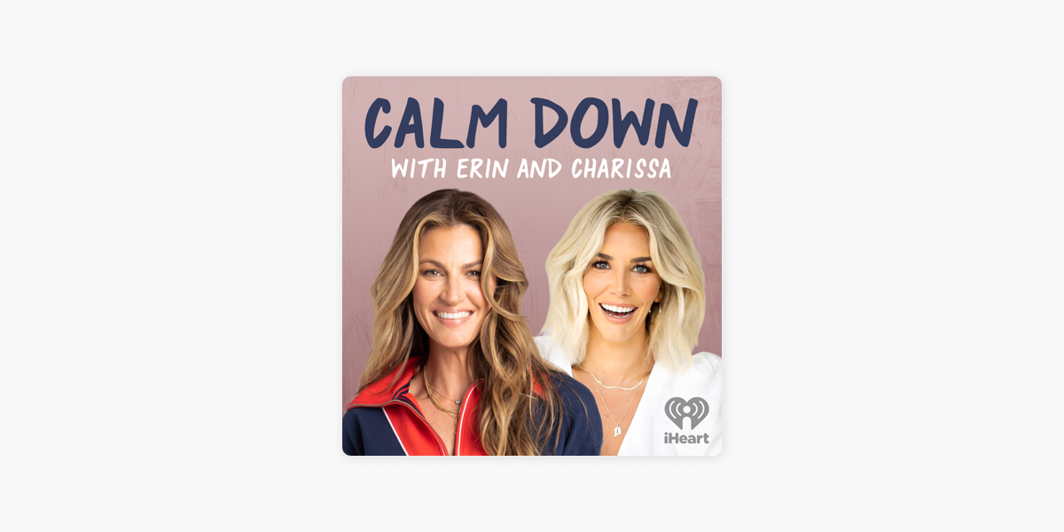 Calm Down with Erin and Charissa on Apple Podcasts