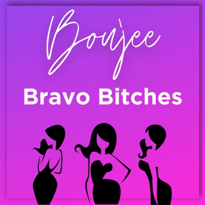 Boujee Bravo Bitches