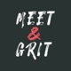 MEET & GRIT