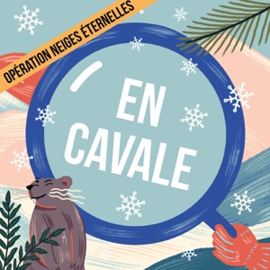 En Cavale - "Opération Neiges Éternelles"