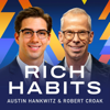 Rich Habits Podcast - Austin Hankwitz and Robert Croak