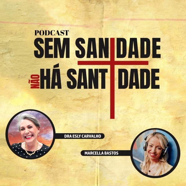 Sem Sanidade Não Há Santidade