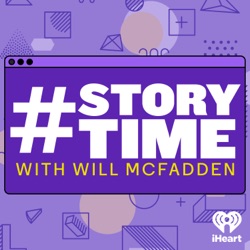 #Storytime with Will McFadden