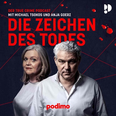 Die Zeichen des Todes – Der True Crime Podcast mit Michael Tsokos:Podimo