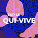 Sur le Qui-vive