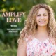 Amplify Love with Natalia Love Angelou