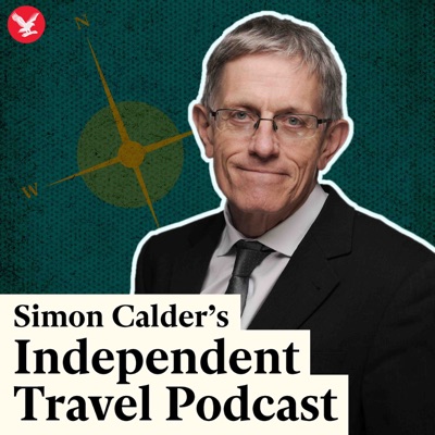 Simon Calder's Independent Travel Podcast:The Independent