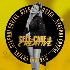 Self-Care for The Creative Podcast