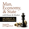 Man, Economy, and State, with Power and Market - Murray N. Rothbard