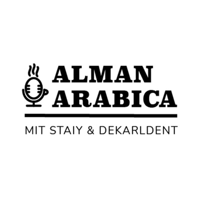 Alman Arabica:Staiy & Dekarldent