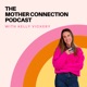 The Mother Connection Podcast with Kelly Vickery