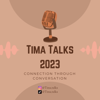 Tima Talks Podcast - Tima Talks