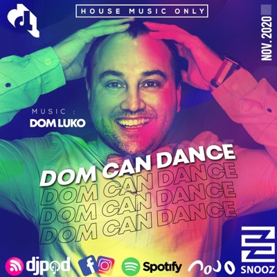 DOM CAN DANCE : House, Nu Disco and MORE VIBE DOM CAN DANCE : House, Nu Disco and MORE VIBE