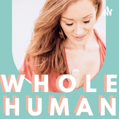 WholeHuman Radio with Megyn Blanchard