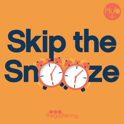 Skip the Snooze