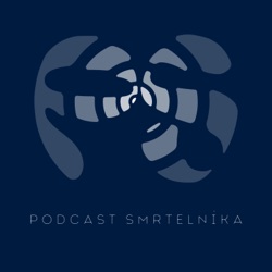 Podcast Smrtelníka