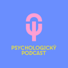 Psychologický podcast - Psychologický Podcast