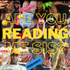 ARE YOU READING ME SIS? - AYRMS Podcast