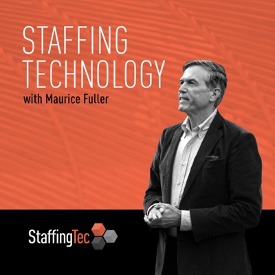 Staffing Technology with Maurice Fuller