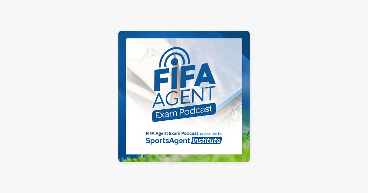 ‎FIFA Agent Exam Podcast By SportsAgent Institute Em Apple Podcasts