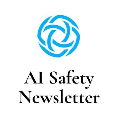 AI Safety Newsletter AI Safety Newsletter