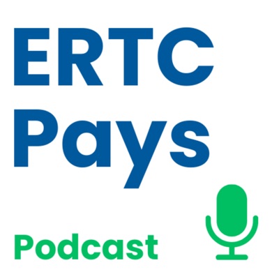 Employee Retention Tax Credit (ERTC) Podcast - ERTCPays.com